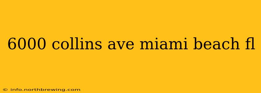 6000 collins ave miami beach fl