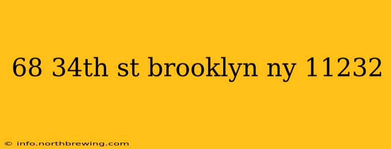68 34th st brooklyn ny 11232