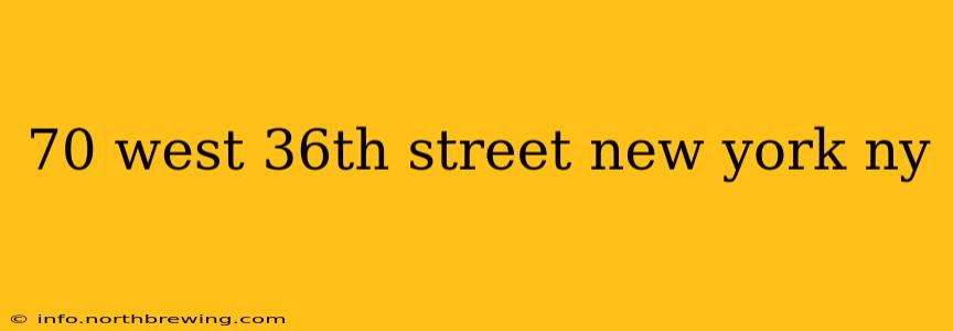 70 west 36th street new york ny