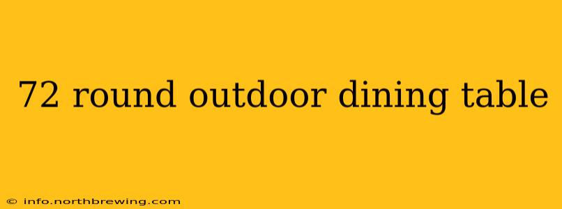72 round outdoor dining table