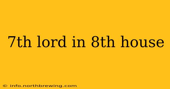 7th lord in 8th house