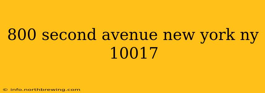 800 second avenue new york ny 10017