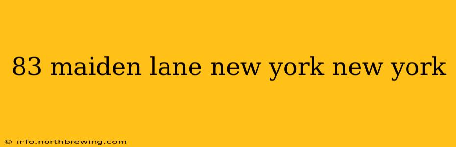 83 maiden lane new york new york