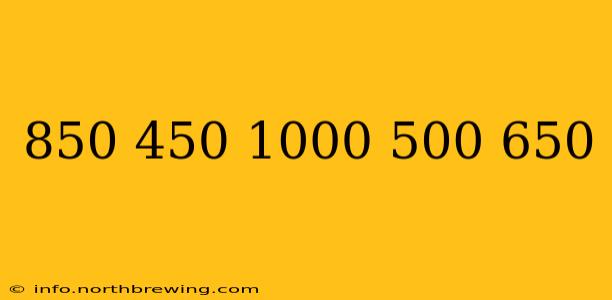 850 450 1000 500 650
