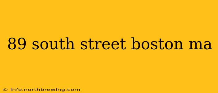 89 south street boston ma