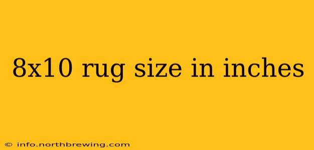 8x10 rug size in inches