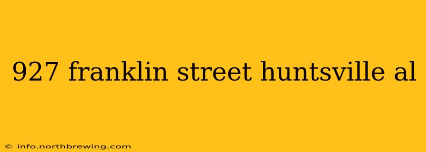 927 franklin street huntsville al