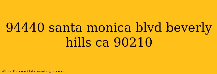 94440 santa monica blvd beverly hills ca 90210