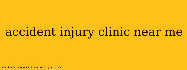 accident injury clinic near me