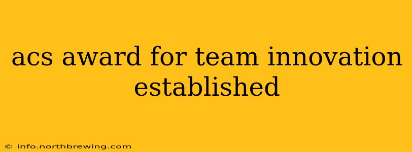 acs award for team innovation established