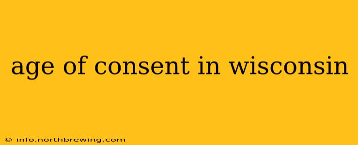 age of consent in wisconsin