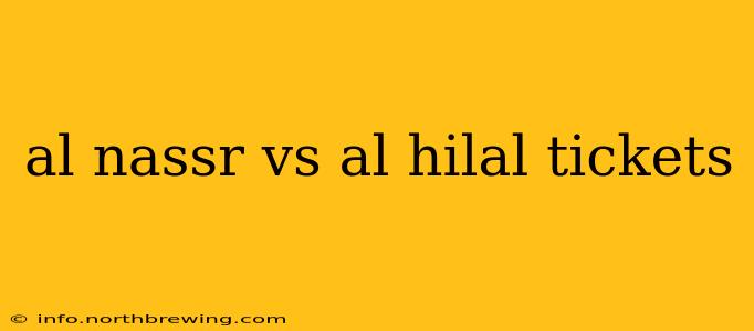 al nassr vs al hilal tickets