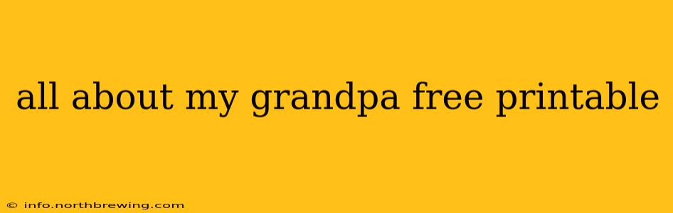 all about my grandpa free printable