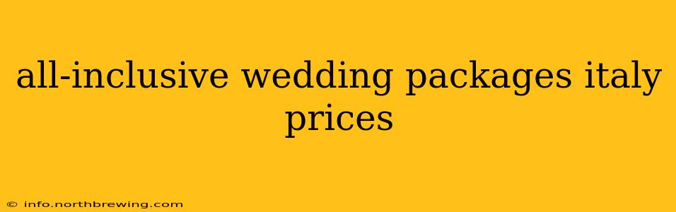 all-inclusive wedding packages italy prices