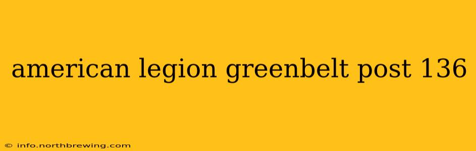 american legion greenbelt post 136