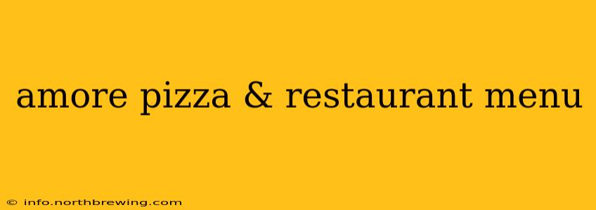 amore pizza & restaurant menu