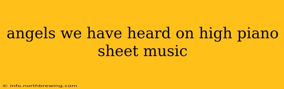 angels we have heard on high piano sheet music