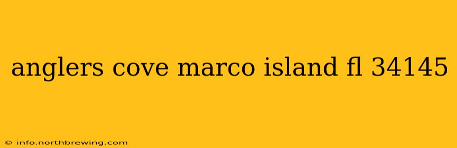 anglers cove marco island fl 34145