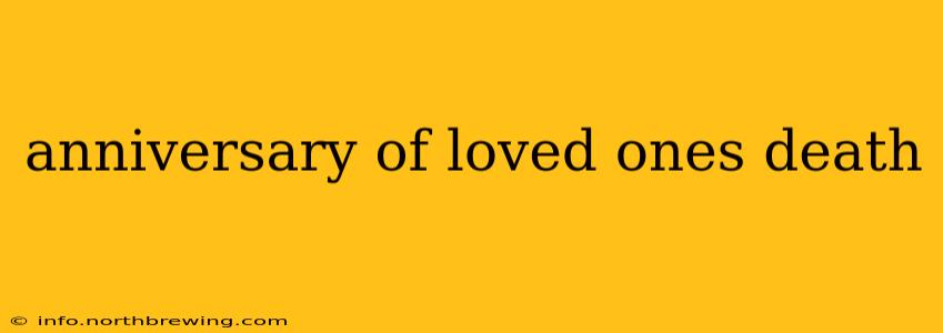anniversary of loved ones death