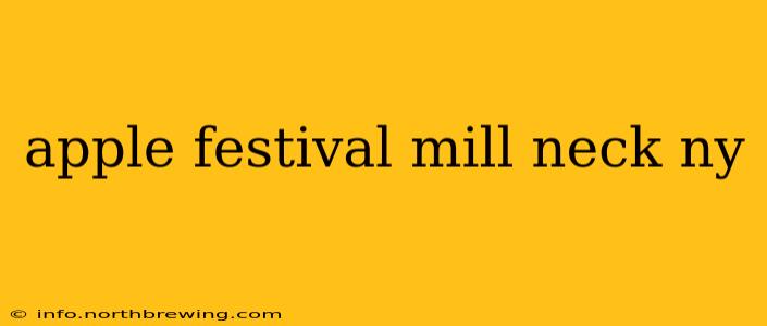 apple festival mill neck ny