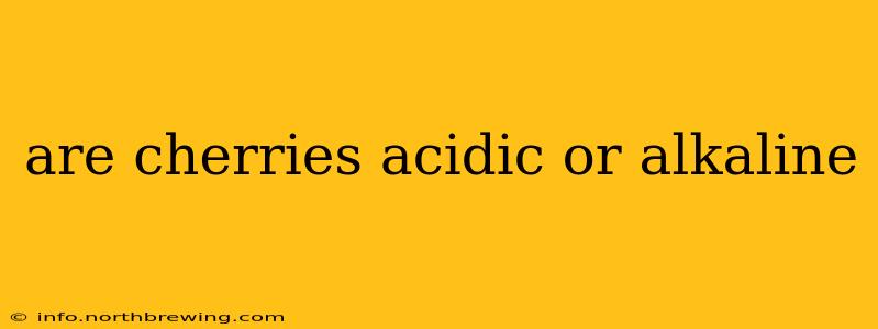 are cherries acidic or alkaline