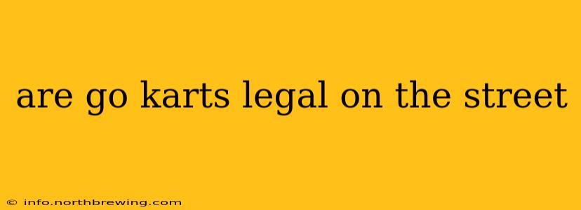 are go karts legal on the street