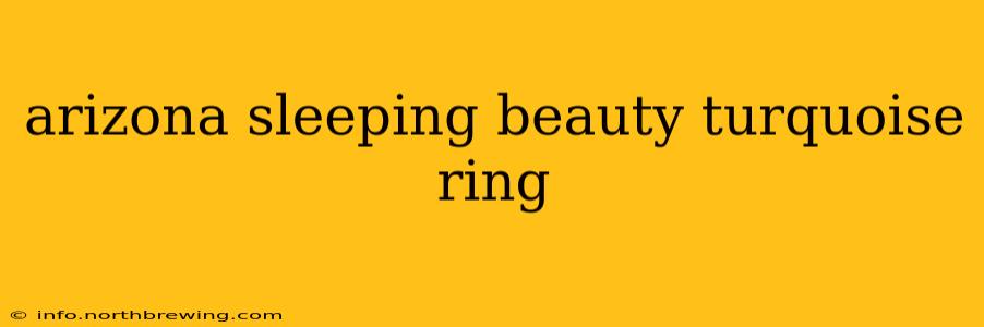 arizona sleeping beauty turquoise ring