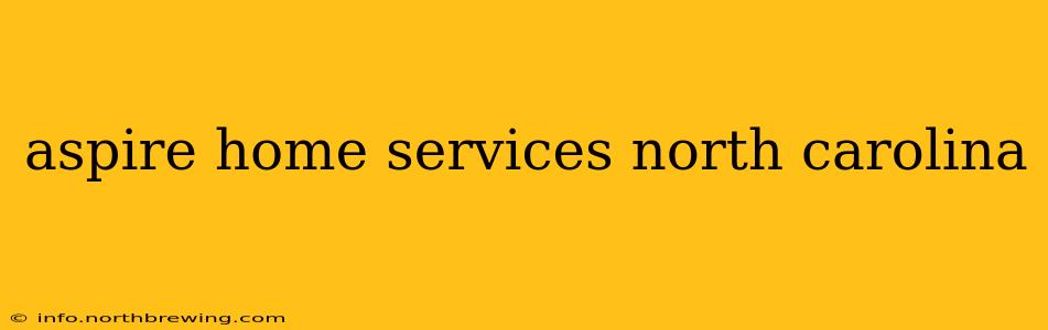 aspire home services north carolina