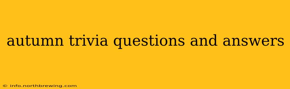 autumn trivia questions and answers