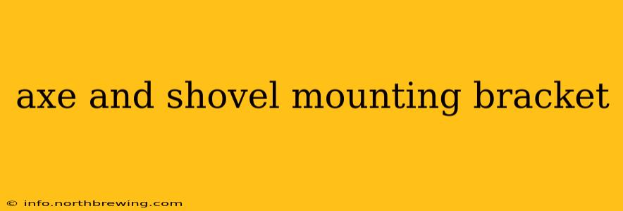 axe and shovel mounting bracket