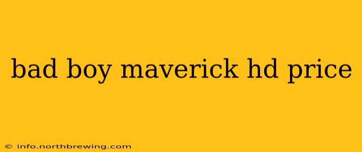bad boy maverick hd price