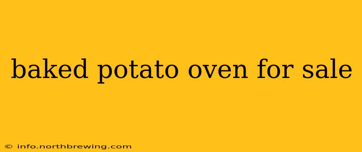 baked potato oven for sale