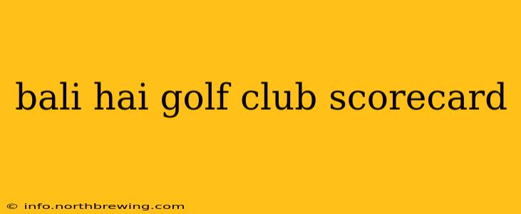 bali hai golf club scorecard