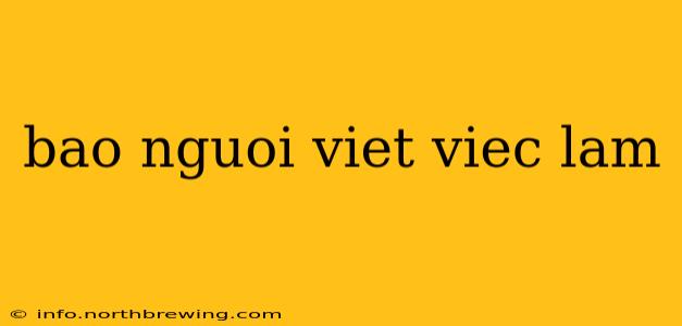 bao nguoi viet viec lam bao nguoi viet viec lam
