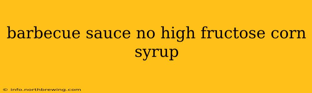 barbecue sauce no high fructose corn syrup
