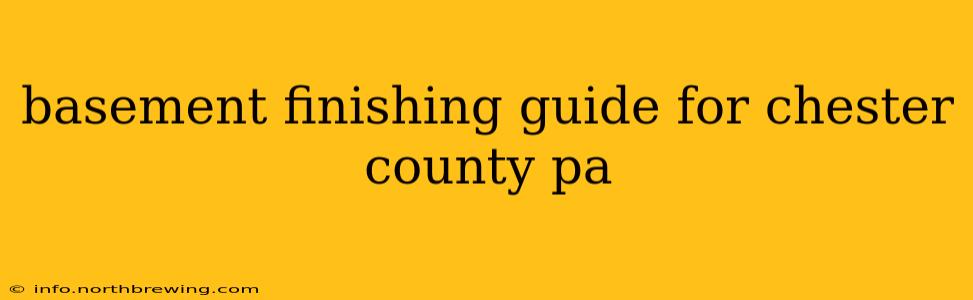 basement finishing guide for chester county pa