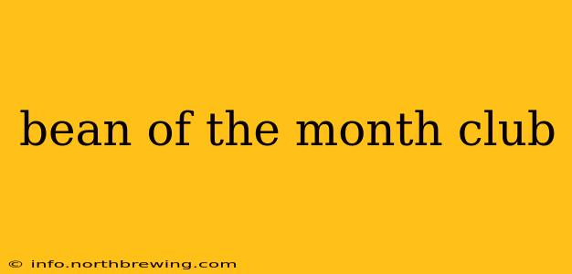 bean of the month club