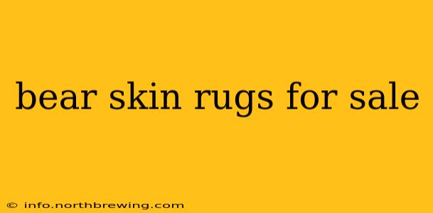 bear skin rugs for sale