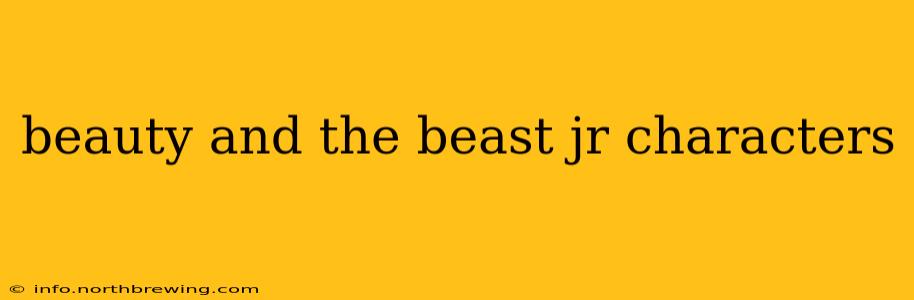 beauty and the beast jr characters