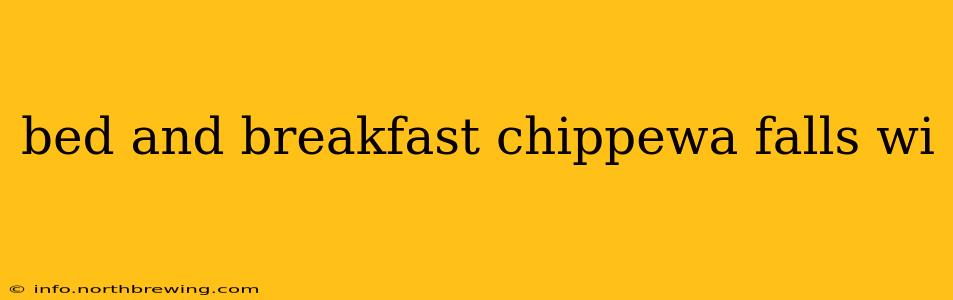 bed and breakfast chippewa falls wi