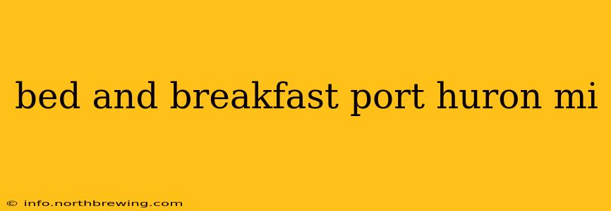 bed and breakfast port huron mi