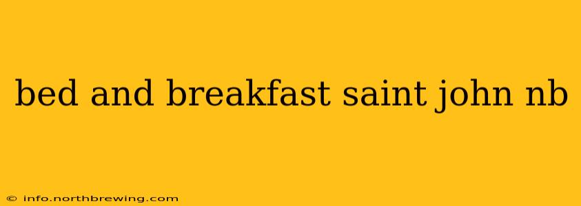 bed and breakfast saint john nb