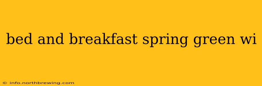 bed and breakfast spring green wi