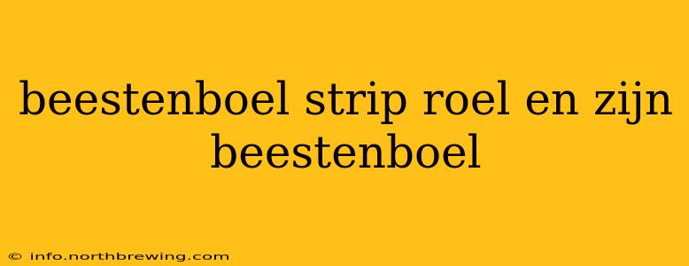 beestenboel strip roel en zijn beestenboel