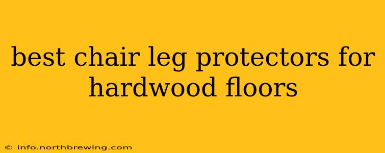 best chair leg protectors for hardwood floors