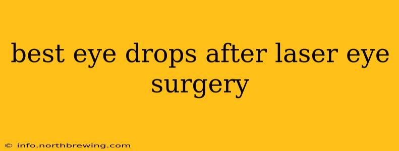 best eye drops after laser eye surgery