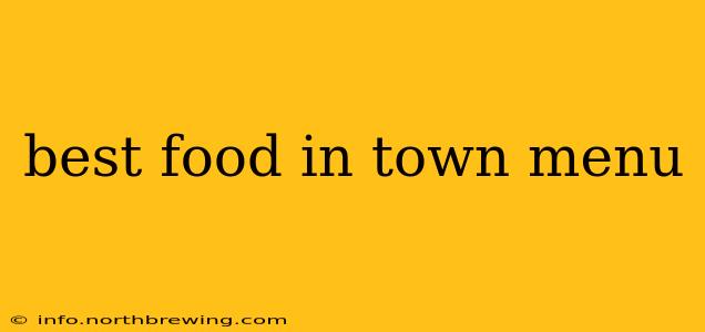 best food in town menu