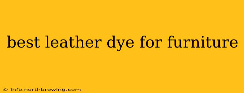 best leather dye for furniture