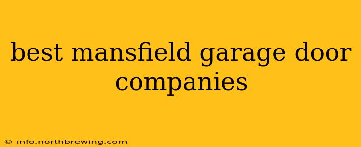 best mansfield garage door companies