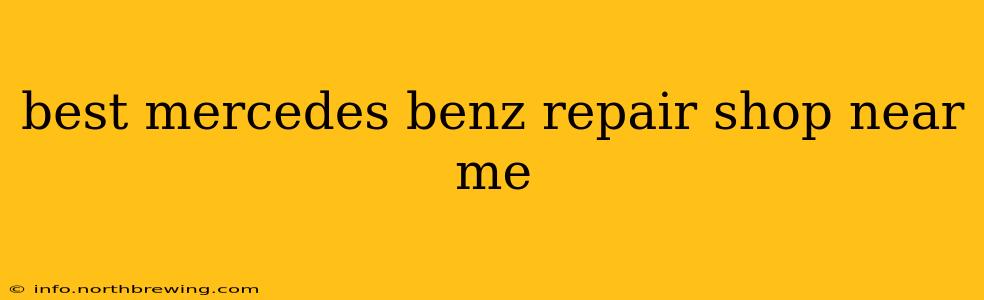 best mercedes benz repair shop near me